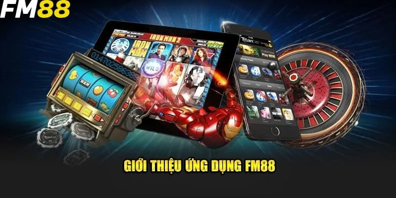 Nhà cái FM88 chính thức “trình làng” phiên bản App di động Nhà cái FM88 chính thức “trình làng” phiên bản App di động
